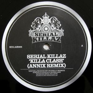 Serial Killaz, Upgrade ‎– Killa Clash (Annix Remix) / Gunshots Serial Killaz ‎– KILLAZ006