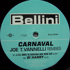 Bellini - Carnaval (The Joe T. Vannelli Remixes) 12" BRAZIL003R Ritmo Latino RSD