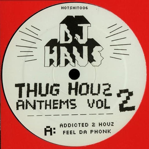 DJ Haus - Thug Houz Anthems Volume 2 12" HOTSHIT006 Hot Haus Recs