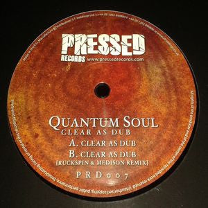 Quantum Soul ‎– Clear As Dub 12" Pressed Records ‎– PRD007