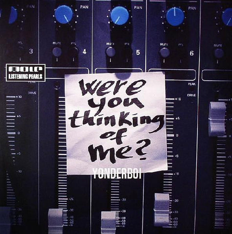 Yonderboi ‎– Were You Thinking Of Me Mole Listening Pearls ‎– MOLE046-6