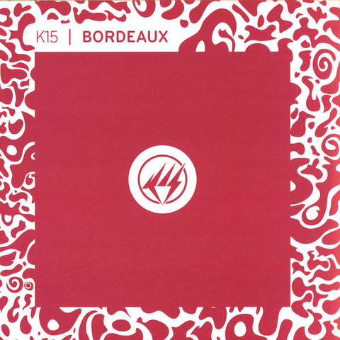 K15 – Bordeaux WotNot Music – WOT016
