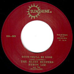 The Blues Busters, Byron Lee And The Dragonaires ‎– Soon You'll Be Gone / I Don't Know - Sunshine ‎– RN-003