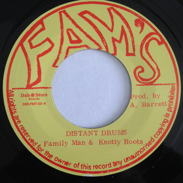 Family Man & Knotty Roots ‎– Distant Drums - Fam's ‎– DSR-FM7-02