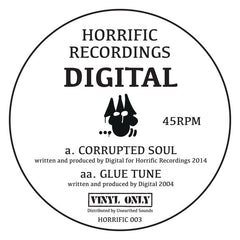 Digital ‎– Corrupted Soul / Glue Tune - Horrific Recordings ‎– HORRIFIC 003