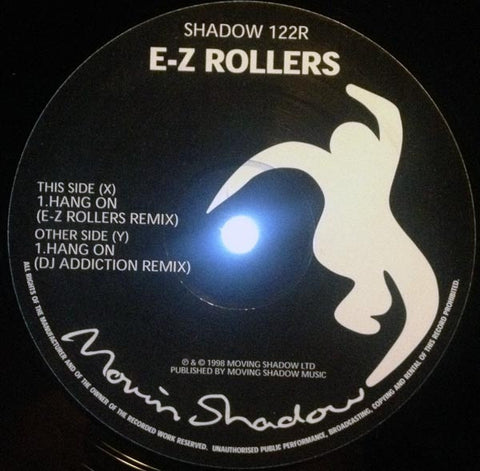 E-Z Rollers - Hang On (E-Z Rollers & DJ Addiction Remixes) 12" SHADOW122R Moving Shadow