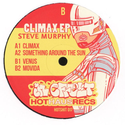 Steve Murphy - Climax EP 12" Hot Haus Recs ‎– HOTSHIT 017