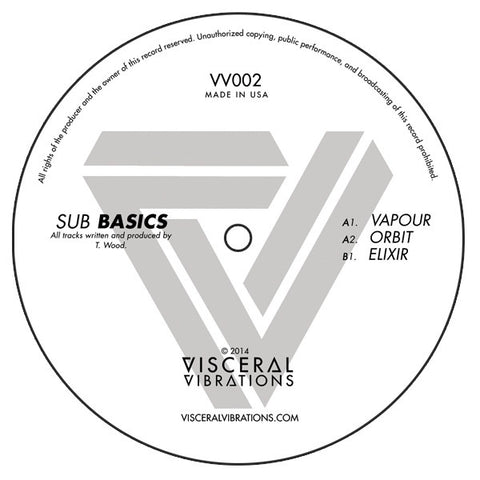 Sub Basics - Vapour / Orbit / Elixir 12" VV002 Visceral Vibrations