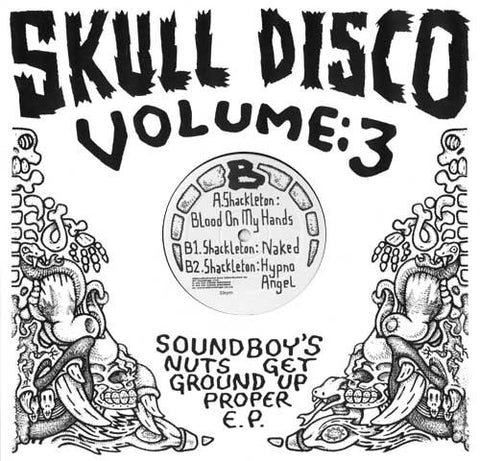 Shackleton - Soundboy's Nuts Get Ground Up Proper EP 12" SKULL003 Skull Disco