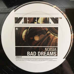 Noisia ‎– Bad Dreams / Omissions Vision Recordings ‎– VSN003