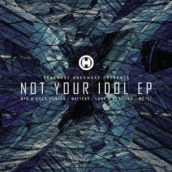 Various ‎– Not Your Idol EP Renegade Hardware ‎– HWARE35