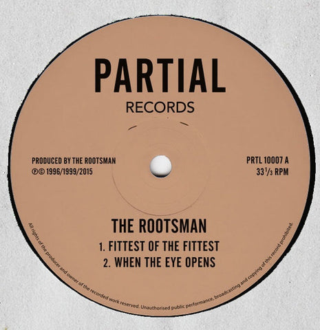 The Rootsman ‎– Fittest Of The Fittest / Only Jah - Partial Records ‎– PRTL10007