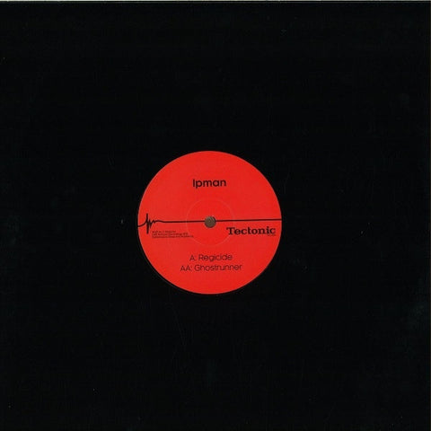 Ipman ‎– Regicide / Ghostrunner 12" Tectonic ‎– TEC086