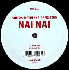 Partok Matushka Apfelberg ‎– Nai Nai 12" Kompakt ‎– KOM 331