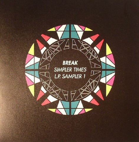 Break ‎– Simpler Times LP Sampler 1 - Symmetry Recordings ‎– SYMMLP004S1