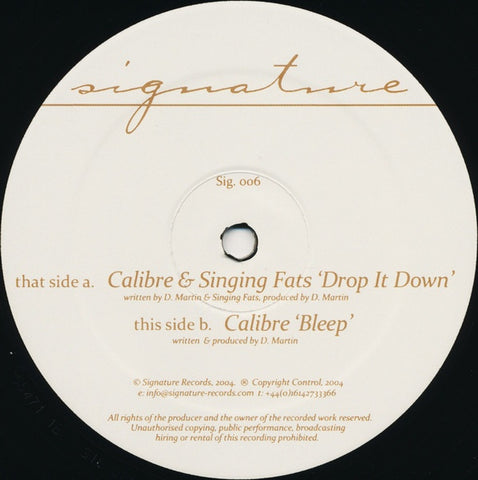 Calibre & Singing Fats - Drop It Down / Bleep - REPRESS SIG006 Signature Records