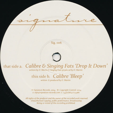 Calibre & Singing Fats - Drop It Down / Bleep - REPRESS SIG006 Signature Records