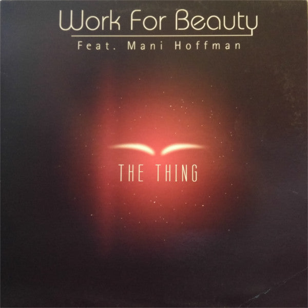 Work For Beauty Featuring Mani Hoffman ‎– The Thing Epic ‎– EPC 6731726