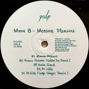 Moon B ‎– Measure Pleasure 12" Pulp - PULP05