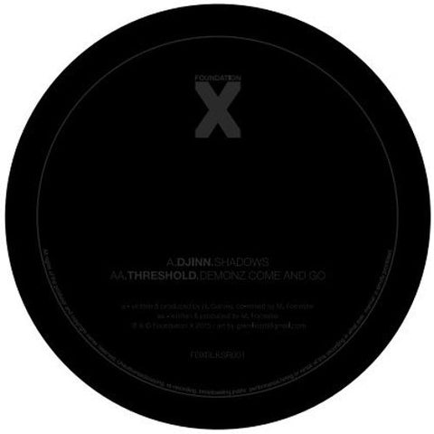 Threshold / Djinn ‎– Demonz Come And Go / Shadows 12" Foundation X ‎– FDXBLKSR001