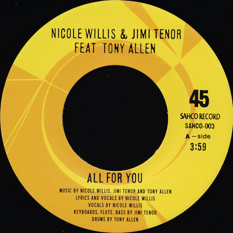 Nicole Willis & Jimi Tenor Feat Tony Allen – All For You Sahco Records – SAHCO003