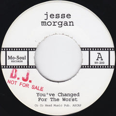 Jesse Morgan ‎– You've Changed For The Worst / You And Me Baby 7" Mo-Soul Records, Tramp Records - 99-200