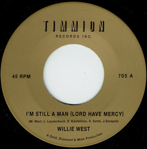Willie West ‎– I'm Still A Man (Lord Have Mercy) Timmion Records ‎– TR-705
