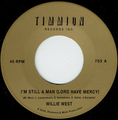 Willie West ‎– I'm Still A Man (Lord Have Mercy) Timmion Records ‎– TR-705