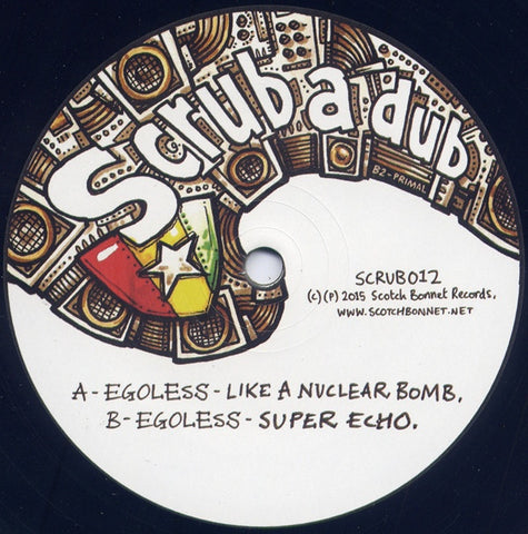 Egoless ‎– Like A Nuclear Bomb - Scrub A Dub ‎– SCRUB012
