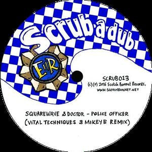 Squarewave, Doctor / Mungo's Hi-Fi, YT ‎– Police Officer / Boomsound (Vital Techniques & Mikey B Remix) 12" Scrub A Dub ‎– SCRUB013