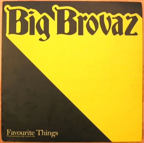 Big Brovaz ‎– Favourite Things 12" Epic ‎– XPR3684