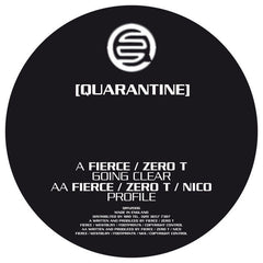 Fierce, Zero T, Nico - Going Clear / Profile Quarantine ‎– QRN2006