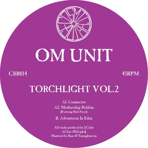 Om Unit ‎– Torchlight Volume 2 Cosmic Bridge ‎– CBR014