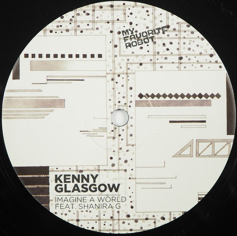 Kenny Glasgow - Imagine A World - My Favorite Robot Records ‎– MFR140