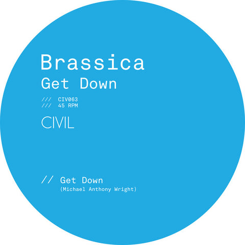 Brassica ‎– Get Down/Tears I Can Afford Civil Music ‎– CIV063