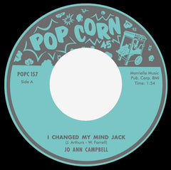 Jo Ann Campbell ‎– I Changed My Mind Jack / I Really Really Love You - Popcorn - POPC157