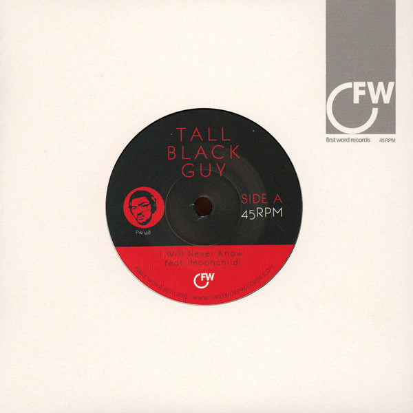 Tall Black Guy ‎– I Will Never Know First Word Records ‎– FW148