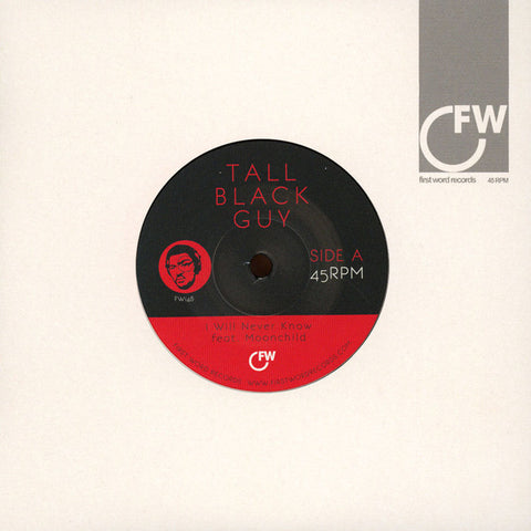Tall Black Guy ‎– I Will Never Know First Word Records ‎– FW148
