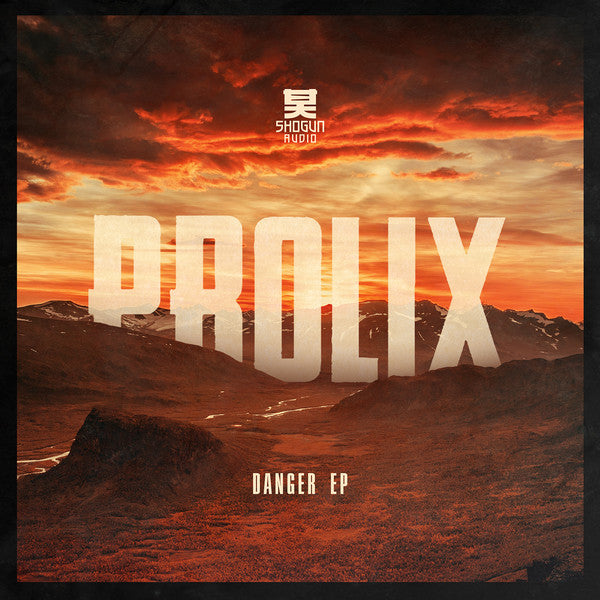 Prolix ‎– Danger EP Label: Shogun Audio ‎– SHA116
