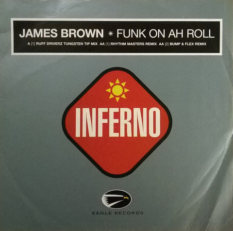 James Brown – Funk On Ah Roll Eagle Records, Inferno – EAG 12073