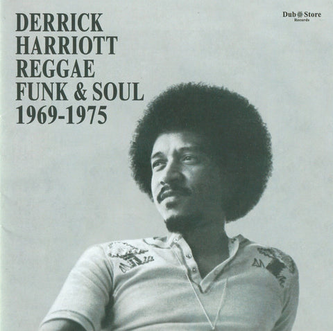 Various ‎– Derrick Harriott Reggae, Funk & Soul 1969-1975 Dub Store Records ‎– DSR CD 009