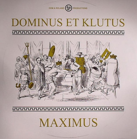 Dominus Et Klutus - Maximus 12" DRP005T Dom & Roland Productions