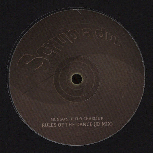Mungo's Hi-Fi - Charlie P ‎– Rules Of The Dance Scrub A Dub ‎– SCRUB 015