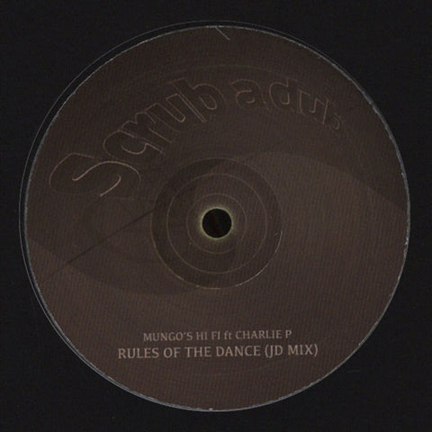 Mungo's Hi-Fi - Charlie P ‎– Rules Of The Dance Scrub A Dub ‎– SCRUB 015