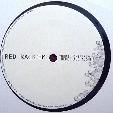 Red Rack'em - Chirpsin / All Alone 12" RAMP051 Ramp Recordings