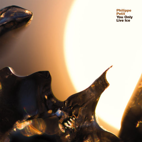 Philippe Petit – You Only Live Ice Glacial Movements Records – GM025