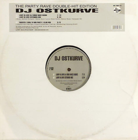 DJ Ostkurve – Loop Di Love / Nachts (Woll'n Wir Party) Dance Street – DST7302712