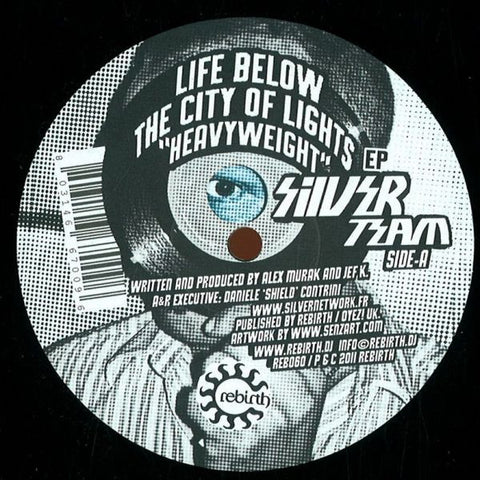 Silver Team - Life Below The City Lights EP Rebirth – REB060