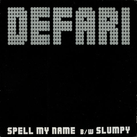 Defari – Spell My Name / Slumpy High Times Records – HTR005