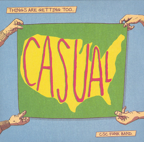 CSC Funk Band ‎– Things Are Getting Too Casual Fat Beats ‎– FB5145